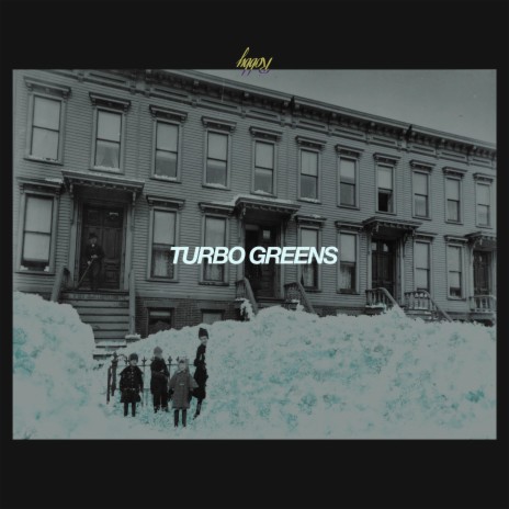 TURBO GREENS | Boomplay Music