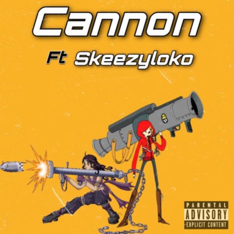 Cannon ft. SkeezyLoko