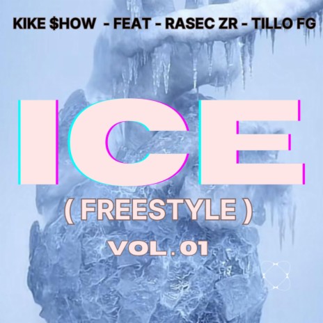 ICE ft. Kike $how Rasec ZR | Boomplay Music