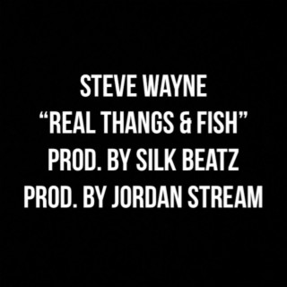 Real Thangs & FISH