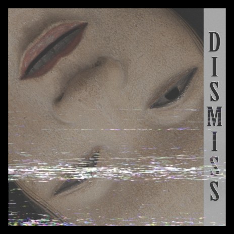 Dismiss | Boomplay Music