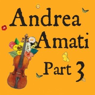 Ep 6. Andrea Amati Part 3 The painted Violins of Charles IX