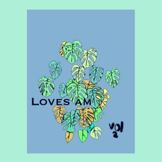 Loves AM, Vol. 2 Houseplants