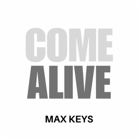 Come Alive