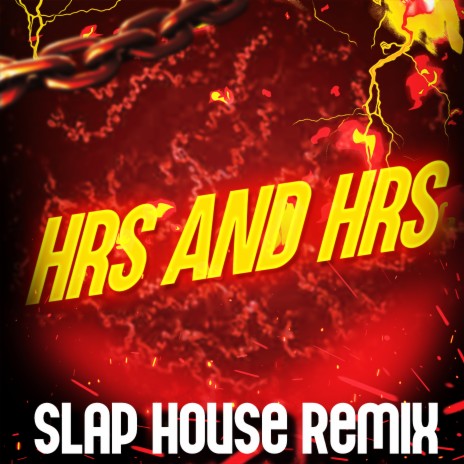 Hrs and Hrs (Slap House Remix) | Boomplay Music