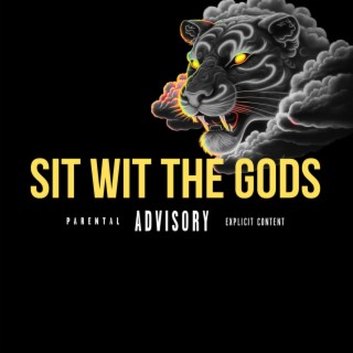 Sit Wit The Gods