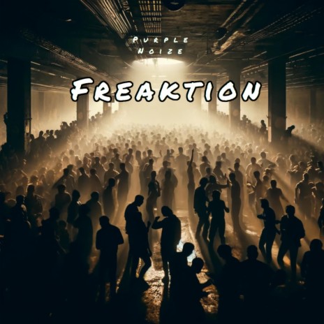 Freaktion | Boomplay Music