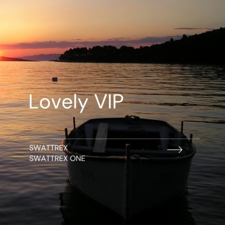 Lovely VIP ft. Swattrex One | Boomplay Music