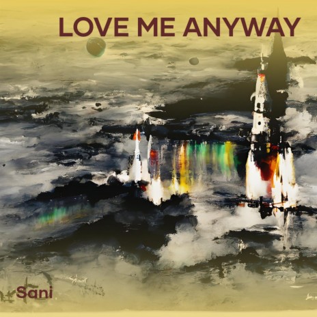 Love Me Anyway | Boomplay Music