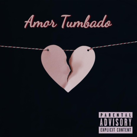 Amor Tumbado | Boomplay Music