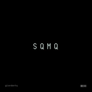 SQMQ lyrics | Boomplay Music