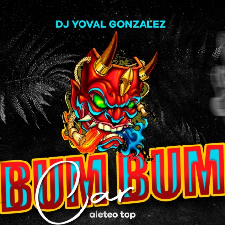 Bum Bum Car ft. Dj yoval gonzalez | Boomplay Music