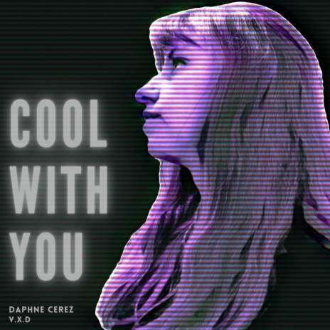 Cool With You ft. V.X.D | Boomplay Music