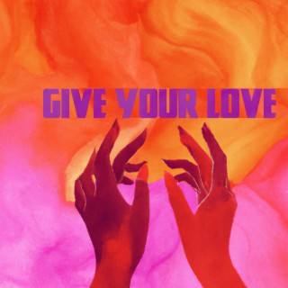 Give Your Love