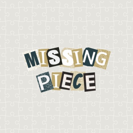 missing piece ft. Bealever & JCJ | Boomplay Music