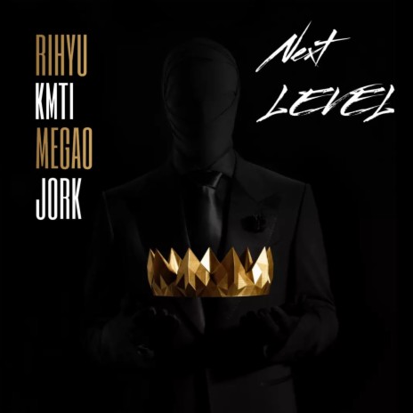 Next Level (Megao, Rihyu, Kmti, Jork) | Boomplay Music