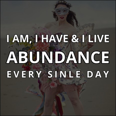 Positive Affirmations to Change Your Life, Attract Daily Abundance