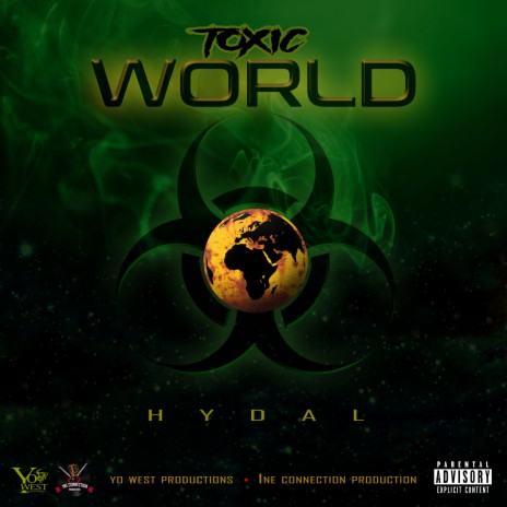 Toxic World ft. Yo West | Boomplay Music