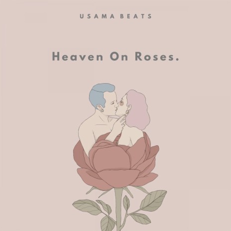 Heaven on Roses | Boomplay Music