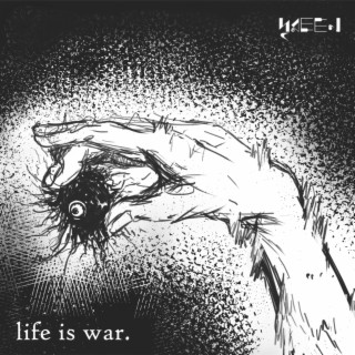 Life is War lyrics | Boomplay Music