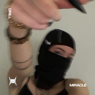 MIRACLE - (DRILL)