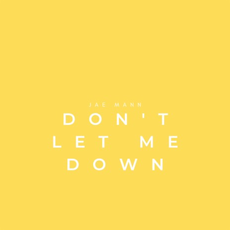 Dont let me down | Boomplay Music