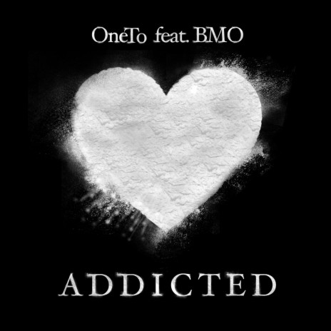 Addicted (feat. BMO) | Boomplay Music