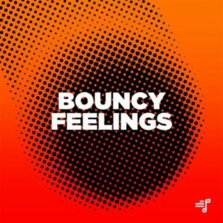 Bouncy Feelings