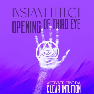 Instant Effect of Third Eye Opening: Activate Crystal Clear Intuition, Power Ajana Positivity, Third Eye Activation
