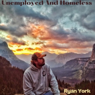 Unemployed And Homeless