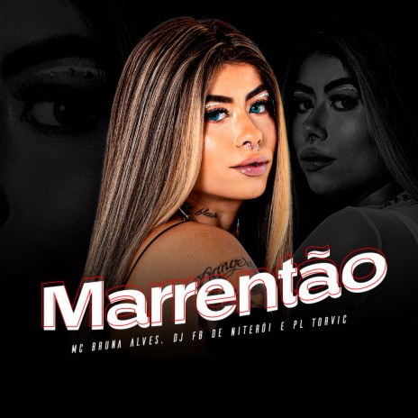 Marrentão ft. PL Torvic & DJ FB DE NITERÓI | Boomplay Music