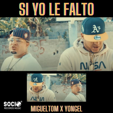 Si Yo Le Falto ft. Migueltom | Boomplay Music