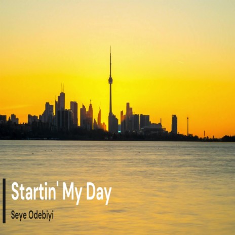 Startin' My Day | Boomplay Music