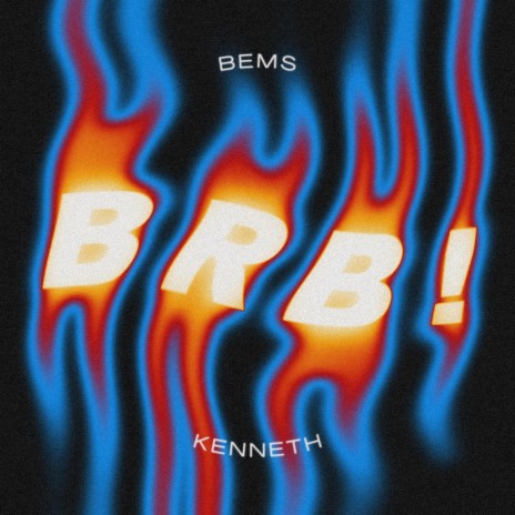 brb! ft. Kenneth | Boomplay Music