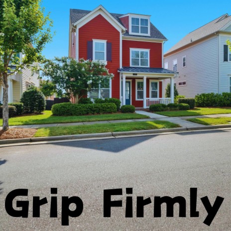 Grip Firmly | Boomplay Music
