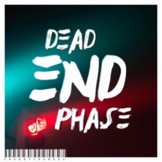 DEAD END PHASE lyrics | Boomplay Music