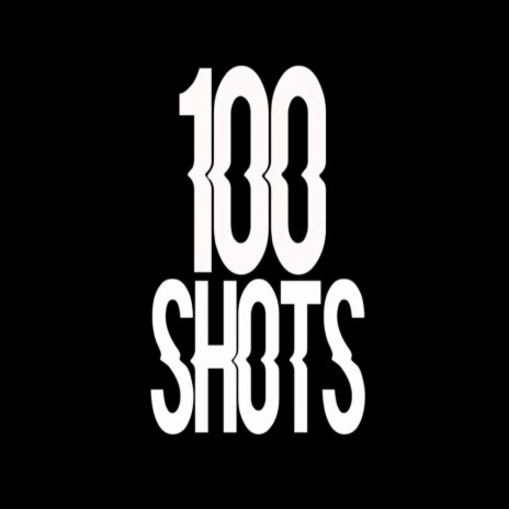 100 shots | Boomplay Music