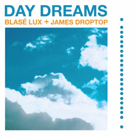 Day Dreams ft. James Droptop