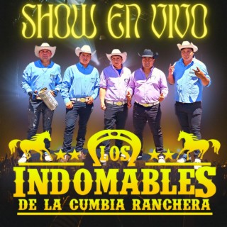 Los Indomables de la Cumbia Ranchera (En Vivo)