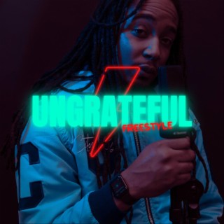 Ungrateful Freestyle