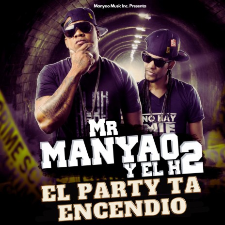 EL PARTY TA ENCENDIO ft. EL H2 | Boomplay Music