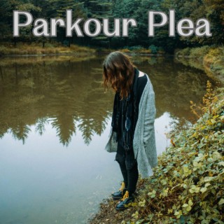 Parkour Plea