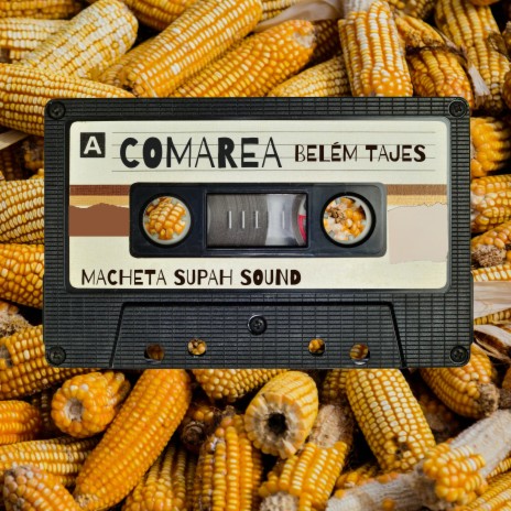 Comarea ft. Macheta Supah Sound | Boomplay Music