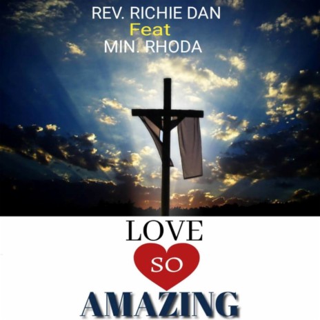 Love So Amazing ft. Min. Rhoda | Boomplay Music