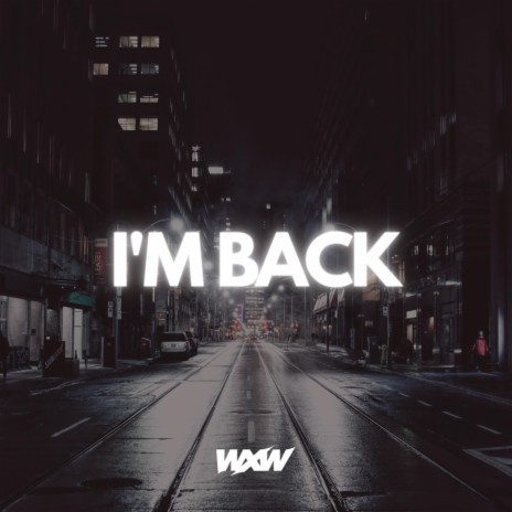 I'm Back | Boomplay Music