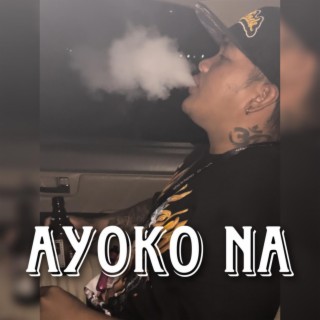 Ayoko Na