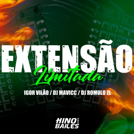 Extensão Limitada ft. Igor VIlão & DJ Romulo ZL | Boomplay Music