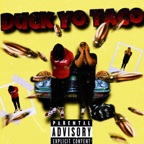 Duck Yo Taco ft. will2timezz | Boomplay Music
