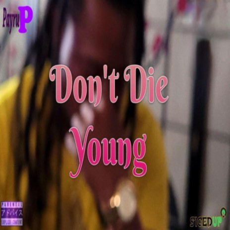 Dont Die Young | Boomplay Music