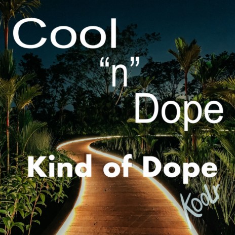 Cool n Dope | Boomplay Music